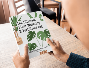 The Ultimate Plant Watering & Fertilizing Log