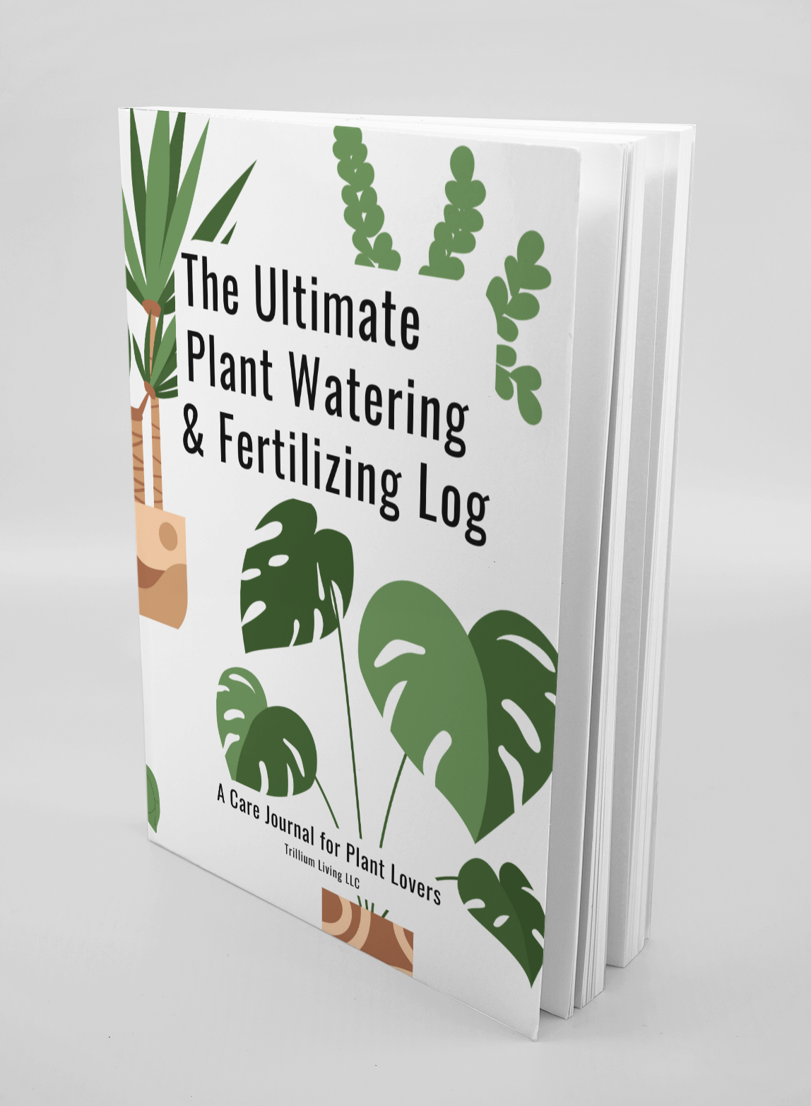 The Ultimate Plant Watering & Fertilizing Log