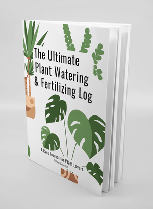 The Ultimate Plant Watering & Fertilizing Log