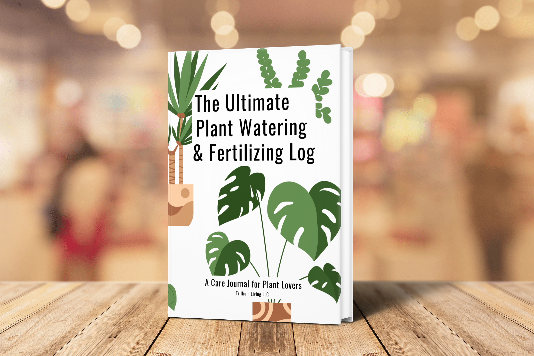 The Ultimate Plant Watering & Fertilizing Log