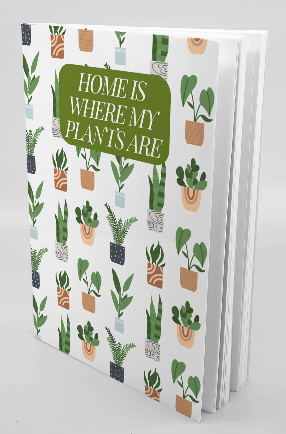 Home is Where My Plants Are Journal