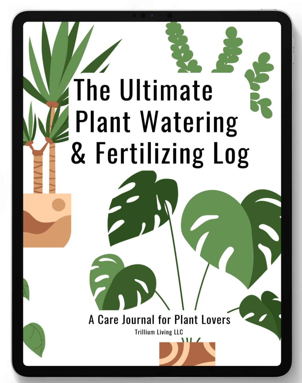 The Ultimate Watering & Fertizing Log (Digital Download Version)