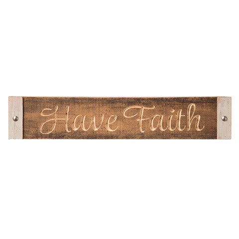 Rectangular, rustic wood plaque with Have Faith burned into wood