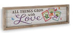 Wooden Gardening Wall Hanging with text: All things grow with love